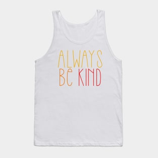 Always be kind Tank Top